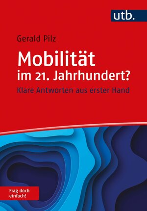 Buchcover Mobilität im 21. Jahrhundert? Frag doch einfach! | Gerald Pilz | EAN 9783846356623 | ISBN 3-8463-5662-X | ISBN 978-3-8463-5662-3
