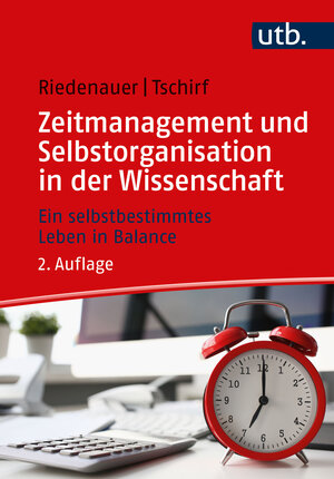Buchcover Zeitmanagement und Selbstorganisation in der Wissenschaft | Markus Riedenauer | EAN 9783846358917 | ISBN 3-8463-5891-6 | ISBN 978-3-8463-5891-7