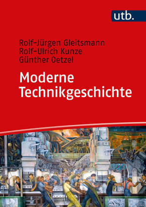 Buchcover Moderne Technikgeschichte | Rolf-Jürgen Gleitsmann-Topp | EAN 9783846358931 | ISBN 3-8463-5893-2 | ISBN 978-3-8463-5893-1