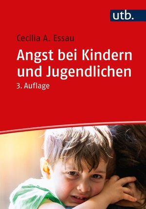Buchcover Angst bei Kindern und Jugendlichen | Cecilia A. Essau | EAN 9783846359532 | ISBN 3-8463-5953-X | ISBN 978-3-8463-5953-2