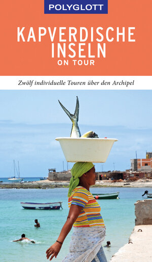 Buchcover POLYGLOTT on tour Reiseführer Kapverdische Inseln | Susanne Lipps-Breda | EAN 9783846404805 | ISBN 3-8464-0480-2 | ISBN 978-3-8464-0480-5