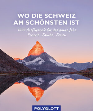 Buchcover Wo die Schweiz am schönsten ist  | EAN 9783846409169 | ISBN 3-8464-0916-2 | ISBN 978-3-8464-0916-9