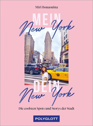 Buchcover Mein New York, dein New York | Miri Bouaouina | EAN 9783846410158 | ISBN 3-8464-1015-2 | ISBN 978-3-8464-1015-8