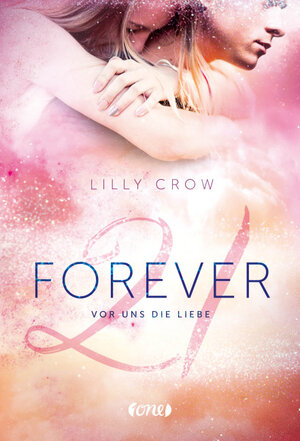 Buchcover Forever 21 | Lilly Crow | EAN 9783846600559 | ISBN 3-8466-0055-5 | ISBN 978-3-8466-0055-9