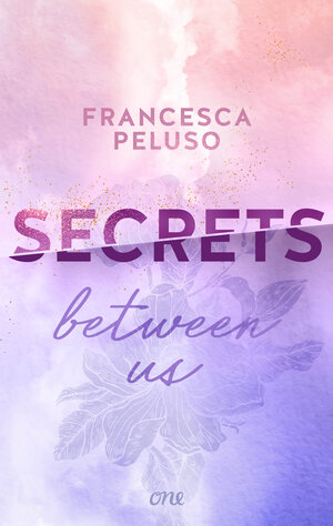 Buchcover Secrets between us | Francesca Peluso | EAN 9783846602539 | ISBN 3-8466-0253-1 | ISBN 978-3-8466-0253-9