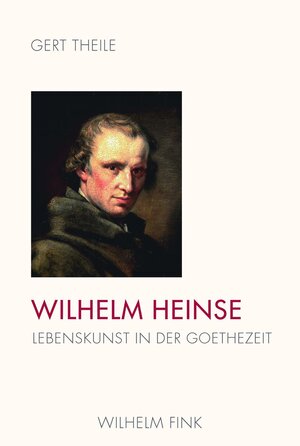 Buchcover Wilhelm Heinse | Gert Theile | EAN 9783846752081 | ISBN 3-8467-5208-8 | ISBN 978-3-8467-5208-1