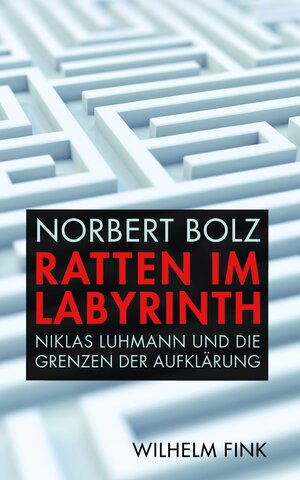 Buchcover Ratten im Labyrinth | Norbert Bolz | EAN 9783846752906 | ISBN 3-8467-5290-8 | ISBN 978-3-8467-5290-6