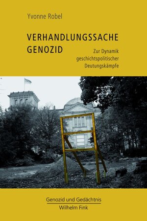 Buchcover Verhandlungssache Genozid | Yvonne Robel | EAN 9783846755679 | ISBN 3-8467-5567-2 | ISBN 978-3-8467-5567-9