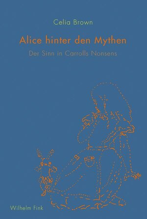 Buchcover Alice hinter den Mythen | Celia Brown | EAN 9783846758588 | ISBN 3-8467-5858-2 | ISBN 978-3-8467-5858-8