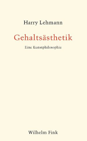 Buchcover Gehaltsästhetik | Harry Lehmann | EAN 9783846759837 | ISBN 3-8467-5983-X | ISBN 978-3-8467-5983-7