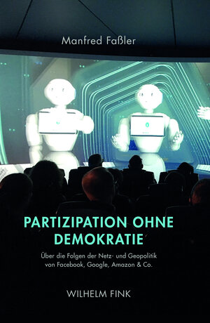 Buchcover Partizipation ohne Demokratie | Manfred Faßler | EAN 9783846762493 | ISBN 3-8467-6249-0 | ISBN 978-3-8467-6249-3