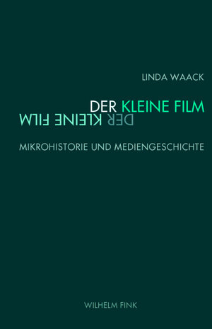 Buchcover Der kleine Film | Linda Waack | EAN 9783846764466 | ISBN 3-8467-6446-9 | ISBN 978-3-8467-6446-6