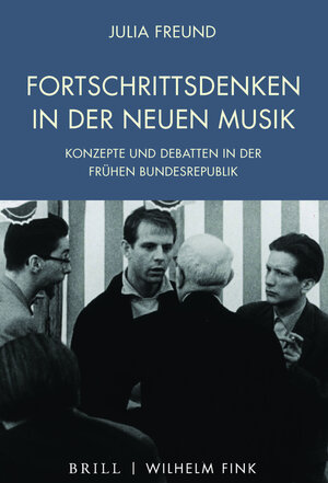 Buchcover Fortschrittsdenken in der Neuen Musik | Julia Freund | EAN 9783846764855 | ISBN 3-8467-6485-X | ISBN 978-3-8467-6485-5