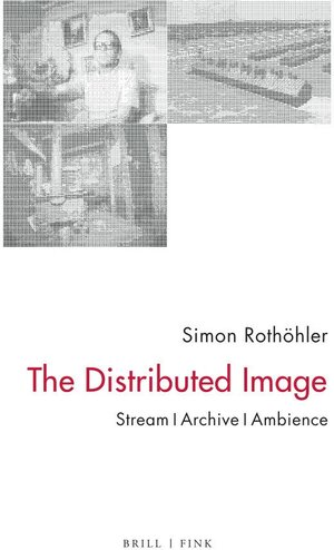 Buchcover The Distributed Image | Simon Rothöhler | EAN 9783846767771 | ISBN 3-8467-6777-8 | ISBN 978-3-8467-6777-1