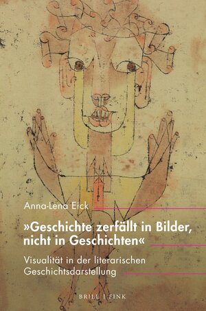 Buchcover „Geschichte zerfällt in Bilder, nicht in Geschichten“ | Anna-Lena Eick | EAN 9783846768129 | ISBN 3-8467-6812-X | ISBN 978-3-8467-6812-9