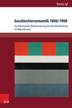 Buchcover Geschlechtersemantik 1800/1900 | Natalia Igl | EAN 9783847002765 | ISBN 3-8470-0276-7 | ISBN 978-3-8470-0276-5