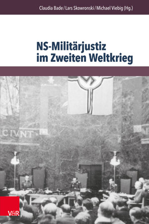 Buchcover NS-Militärjustiz im Zweiten Weltkrieg  | EAN 9783847003724 | ISBN 3-8470-0372-0 | ISBN 978-3-8470-0372-4