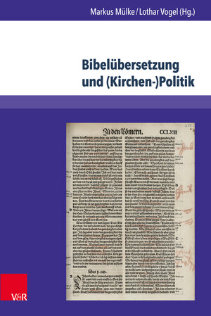Buchcover Bibelübersetzung und (Kirchen-)Politik  | EAN 9783847003793 | ISBN 3-8470-0379-8 | ISBN 978-3-8470-0379-3