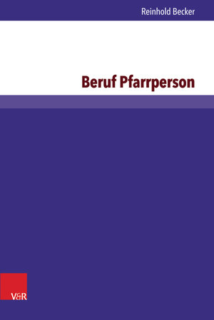 Buchcover Beruf Pfarrperson | Reinhold Becker | EAN 9783847005117 | ISBN 3-8470-0511-1 | ISBN 978-3-8470-0511-7