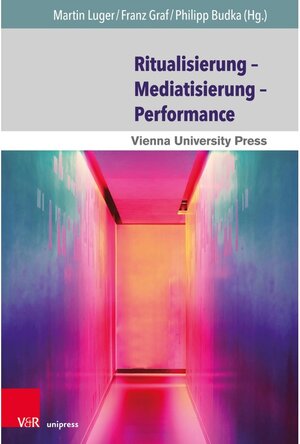 Buchcover Ritualisierung - Mediatisierung - Performance  | EAN 9783847005148 | ISBN 3-8470-0514-6 | ISBN 978-3-8470-0514-8