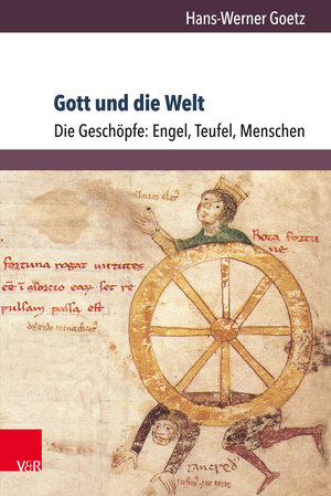 Buchcover Gott und die Welt. Religiöse Vorstellungen des frühen und hohen Mittelalters. Teil I, Band 3 | Hans-Werner Goetz | EAN 9783847005810 | ISBN 3-8470-0581-2 | ISBN 978-3-8470-0581-0