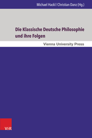 Buchcover Die Klassische Deutsche Philosophie und ihre Folgen  | EAN 9783847006657 | ISBN 3-8470-0665-7 | ISBN 978-3-8470-0665-7