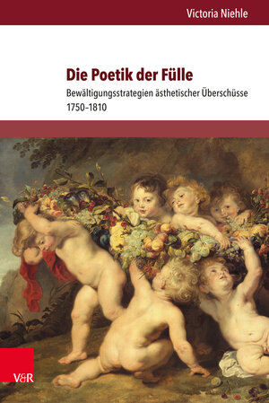 Buchcover Die Poetik der Fülle | Victoria Niehle | EAN 9783847008231 | ISBN 3-8470-0823-4 | ISBN 978-3-8470-0823-1