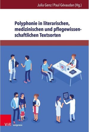 Buchcover Polyphonie in literarischen, medizinischen und pflegewissenschaftlichen Textsorten  | EAN 9783847009900 | ISBN 3-8470-0990-7 | ISBN 978-3-8470-0990-0