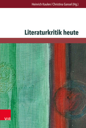 Buchcover Literaturkritik heute  | EAN 9783847102465 | ISBN 3-8471-0246-X | ISBN 978-3-8471-0246-5