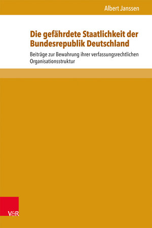Buchcover Die gefährdete Staatlichkeit der Bundesrepublik Deutschland | Albert Janssen | EAN 9783847102809 | ISBN 3-8471-0280-X | ISBN 978-3-8471-0280-9