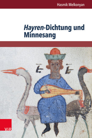Buchcover Hayren-Dichtung und Minnesang | Hasmik Melkonyan | EAN 9783847103394 | ISBN 3-8471-0339-3 | ISBN 978-3-8471-0339-4