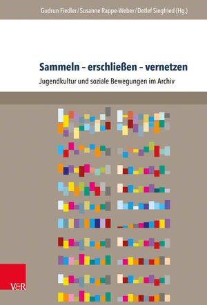 Buchcover Sammeln – erschließen – vernetzen  | EAN 9783847103400 | ISBN 3-8471-0340-7 | ISBN 978-3-8471-0340-0