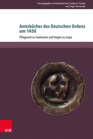 Buchcover Amtsbücher des Deutschen Ordens um 1450  | EAN 9783847103585 | ISBN 3-8471-0358-X | ISBN 978-3-8471-0358-5