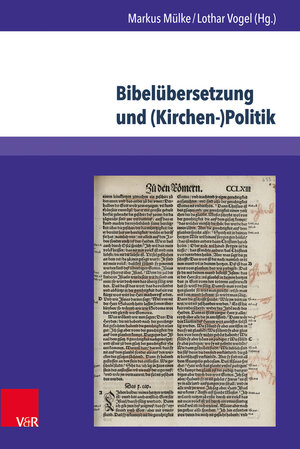 Buchcover Bibelübersetzung und (Kirchen-)Politik  | EAN 9783847103790 | ISBN 3-8471-0379-2 | ISBN 978-3-8471-0379-0