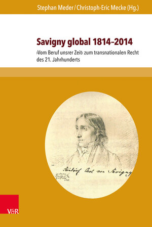 Buchcover Savigny global 1814–2014  | EAN 9783847103943 | ISBN 3-8471-0394-6 | ISBN 978-3-8471-0394-3