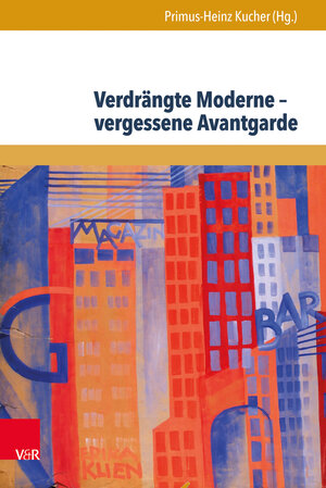 Buchcover Verdrängte Moderne – vergessene Avantgarde  | EAN 9783847104940 | ISBN 3-8471-0494-2 | ISBN 978-3-8471-0494-0