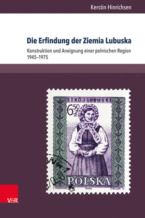Buchcover Die Erfindung der Ziemia Lubuska | Kerstin Hinrichsen | EAN 9783847106548 | ISBN 3-8471-0654-6 | ISBN 978-3-8471-0654-8