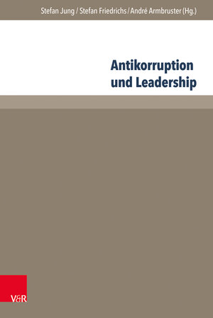 Buchcover Antikorruption und Leadership  | EAN 9783847106838 | ISBN 3-8471-0683-X | ISBN 978-3-8471-0683-8