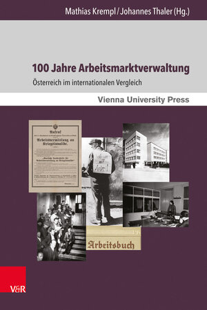 Buchcover 100 Jahre Arbeitsmarktverwaltung  | EAN 9783847107446 | ISBN 3-8471-0744-5 | ISBN 978-3-8471-0744-6