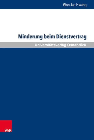 Buchcover Minderung beim Dienstvertrag | Won Jae Hwang | EAN 9783847107798 | ISBN 3-8471-0779-8 | ISBN 978-3-8471-0779-8