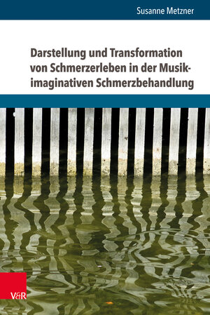 Buchcover Darstellung und Transformation von Schmerzerleben in der Musik-imaginativen Schmerzbehandlung | Susanne Metzner | EAN 9783847108023 | ISBN 3-8471-0802-6 | ISBN 978-3-8471-0802-3