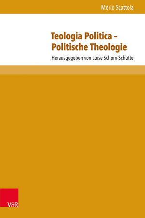 Buchcover Teologia Politica – Politische Theologie | Merio Scattola | EAN 9783847108269 | ISBN 3-8471-0826-3 | ISBN 978-3-8471-0826-9