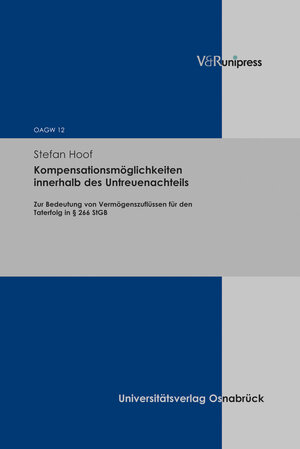 Buchcover Kompensationsmöglichkeiten innerhalb des Untreuenachteils | Stefan Hoof | EAN 9783847108290 | ISBN 3-8471-0829-8 | ISBN 978-3-8471-0829-0