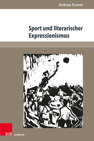 Buchcover Sport und literarischer Expressionismus | Andreas Kramer | EAN 9783847109396 | ISBN 3-8471-0939-1 | ISBN 978-3-8471-0939-6