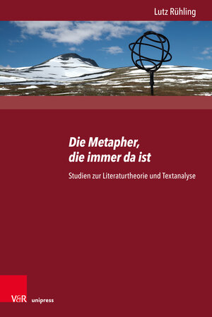 Buchcover Die Metapher, die immer da ist | Lutz Rühling | EAN 9783847109877 | ISBN 3-8471-0987-1 | ISBN 978-3-8471-0987-7