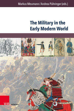 Buchcover The Military in the Early Modern World  | EAN 9783847110132 | ISBN 3-8471-1013-6 | ISBN 978-3-8471-1013-2