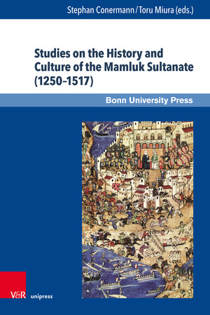 Buchcover Studies on the History and Culture of the Mamluk Sultanate (1250–1517)  | EAN 9783847110316 | ISBN 3-8471-1031-4 | ISBN 978-3-8471-1031-6