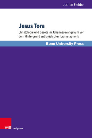 Buchcover Jesus Tora | Jochen Flebbe | EAN 9783847110750 | ISBN 3-8471-1075-6 | ISBN 978-3-8471-1075-0