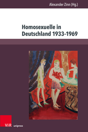 Buchcover Homosexuelle in Deutschland 1933–1969  | EAN 9783847111696 | ISBN 3-8471-1169-8 | ISBN 978-3-8471-1169-6