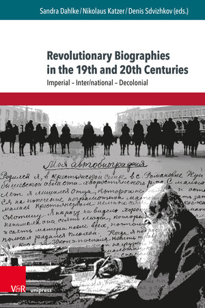 Buchcover Revolutionary Biographies in the 19th and 20th Centuries  | EAN 9783847112488 | ISBN 3-8471-1248-1 | ISBN 978-3-8471-1248-8